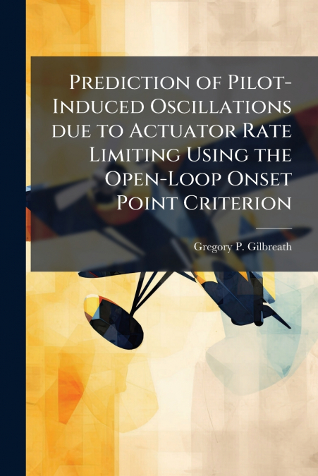 Prediction of Pilot-Induced Oscillations due to Actuator Rate Limiting Using the Open-Loop Onset Point Criterion