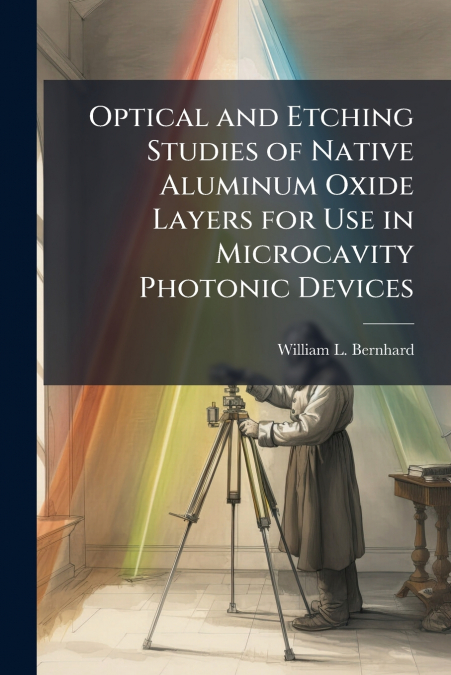 Optical and Etching Studies of Native Aluminum Oxide Layers for Use in Microcavity Photonic Devices