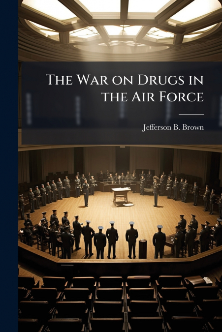 The War on Drugs in the Air Force