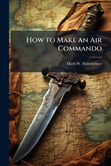 How to Make an Air Commando