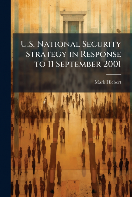 U.S. National Security Strategy in Response to 11 September 2001