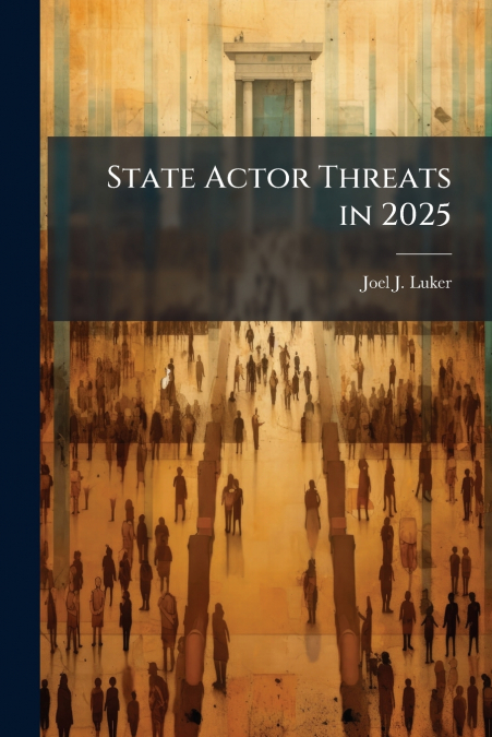 State Actor Threats in 2025