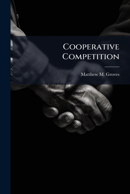 Cooperative Competition
