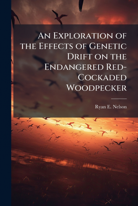 An Exploration of the Effects of Genetic Drift on the Endangered Red-Cockaded Woodpecker