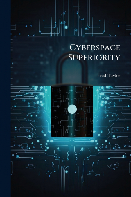 Cyberspace Superiority
