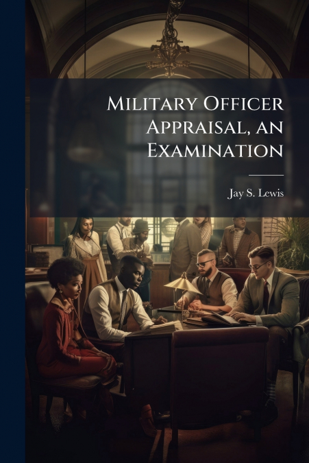Military Officer Appraisal, an Examination