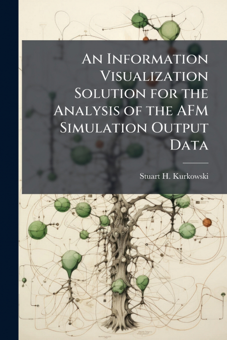 An Information Visualization Solution for the Analysis of the AFM Simulation Output Data