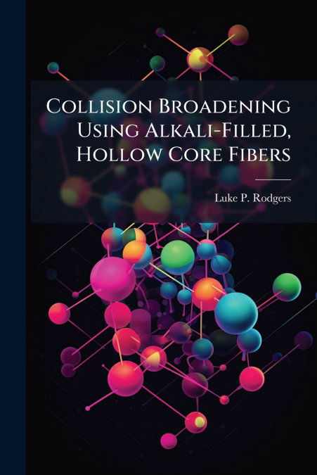 Collision Broadening Using Alkali-Filled, Hollow Core Fibers