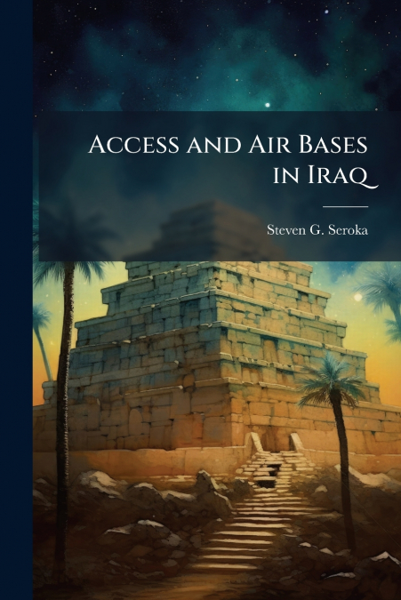 Access and Air Bases in Iraq
