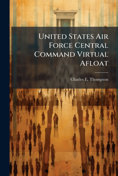 United States Air Force Central Command Virtual Afloat