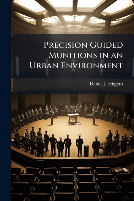 Precision Guided Munitions in an Urban Environment