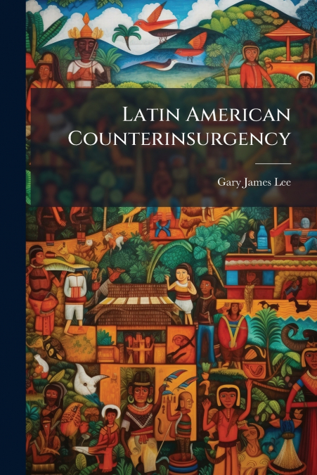 Latin American Counterinsurgency