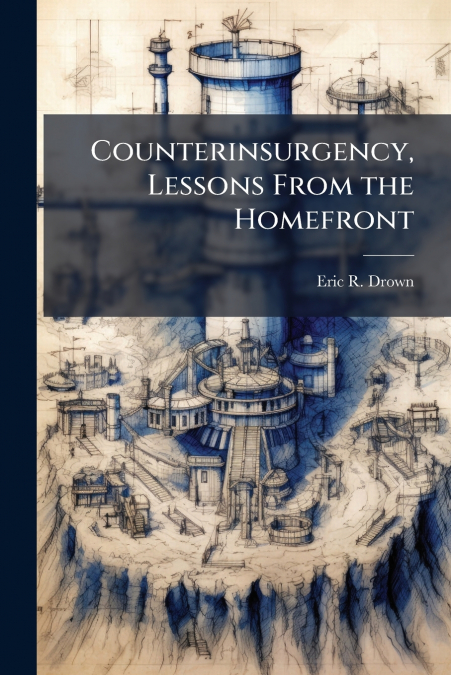Counterinsurgency, Lessons From the Homefront