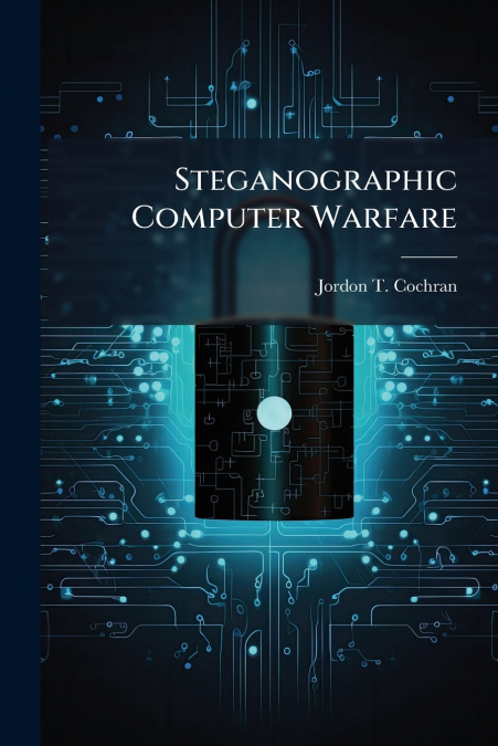 Steganographic Computer Warfare