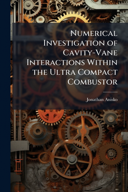 Numerical Investigation of Cavity-Vane Interactions Within the Ultra Compact Combustor