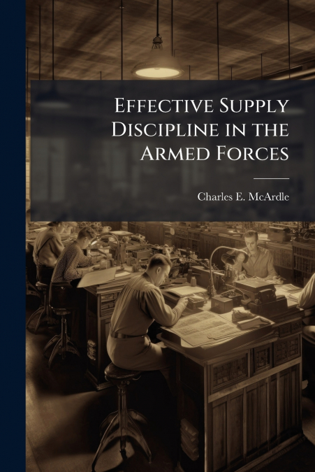 Effective Supply Discipline in the Armed Forces