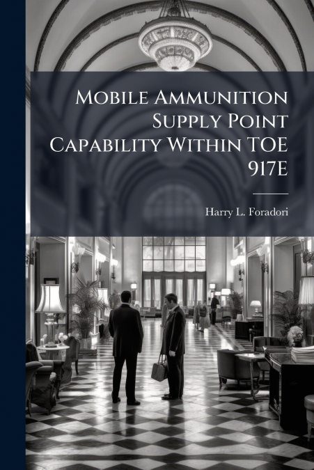 Mobile Ammunition Supply Point Capability Within TOE 917E