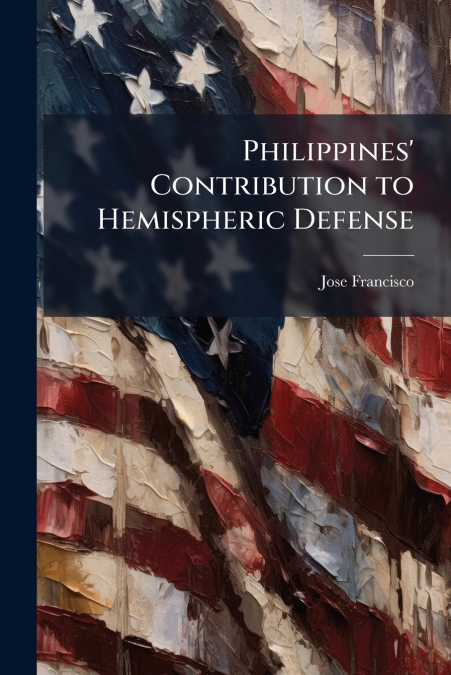 Philippines’ Contribution to Hemispheric Defense