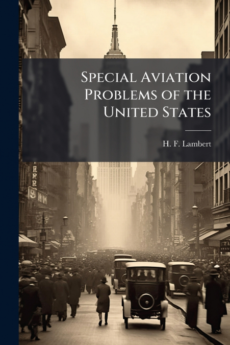 Special Aviation Problems of the United States