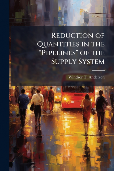 Reduction of Quantities in the 'Pipelines' of the Supply System