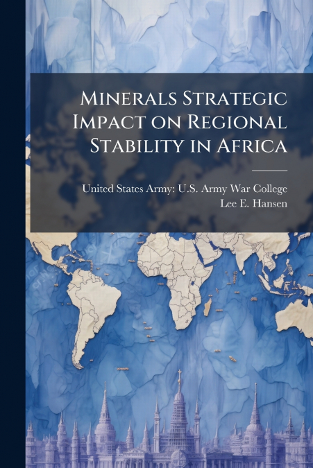 Minerals Strategic Impact on Regional Stability in Africa