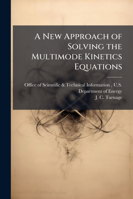 A New Approach of Solving the Multimode Kinetics Equations