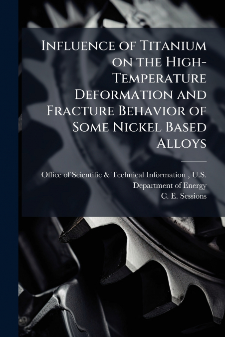 Influence of Titanium on the High-Temperature Deformation and Fracture Behavior of Some Nickel Based Alloys