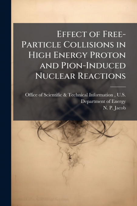 Effect of Free-Particle Collisions in High Energy Proton and Pion-Induced Nuclear Reactions