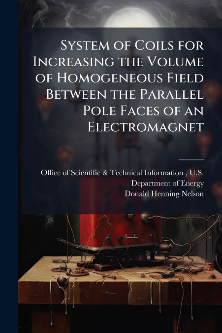 System of Coils for Increasing the Volume of Homogeneous Field Between the Parallel Pole Faces of an Electromagnet