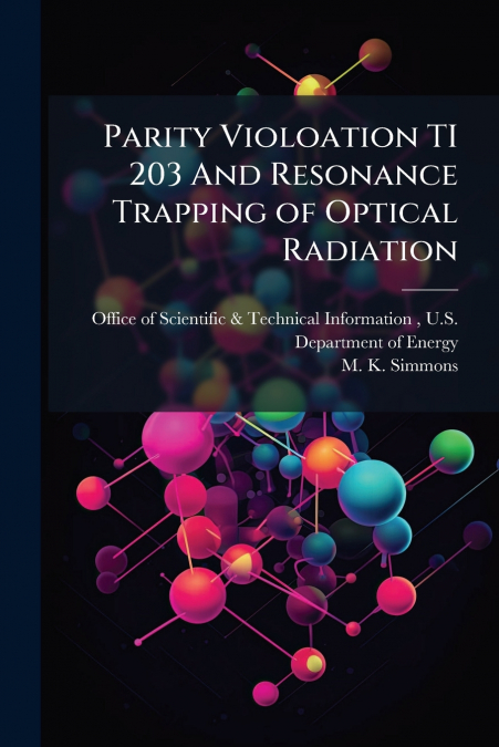Parity Violoation TI 203 And Resonance Trapping of Optical Radiation