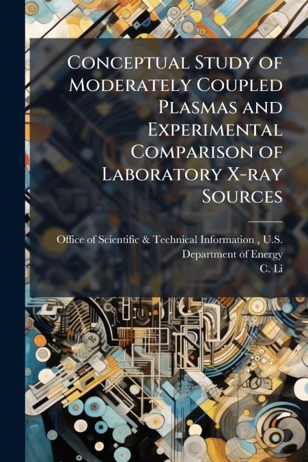 Conceptual Study of Moderately Coupled Plasmas and Experimental Comparison of Laboratory X-ray Sources