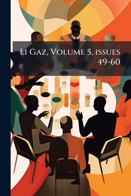 Li Gaz, Volume 5, issues 49-60