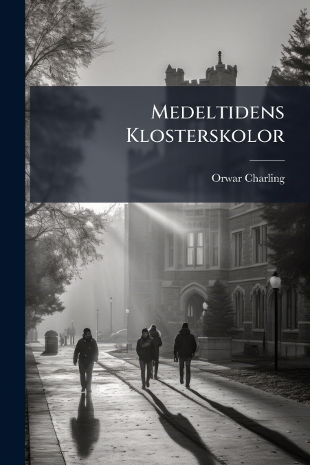 Medeltidens Klosterskolor
