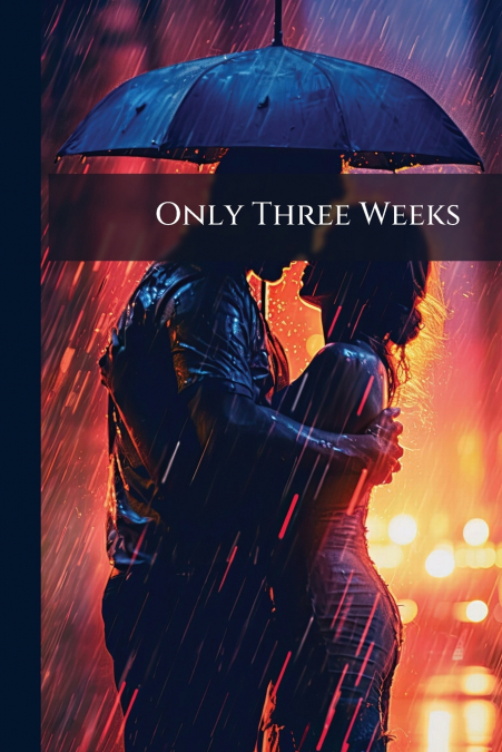 Only Three Weeks