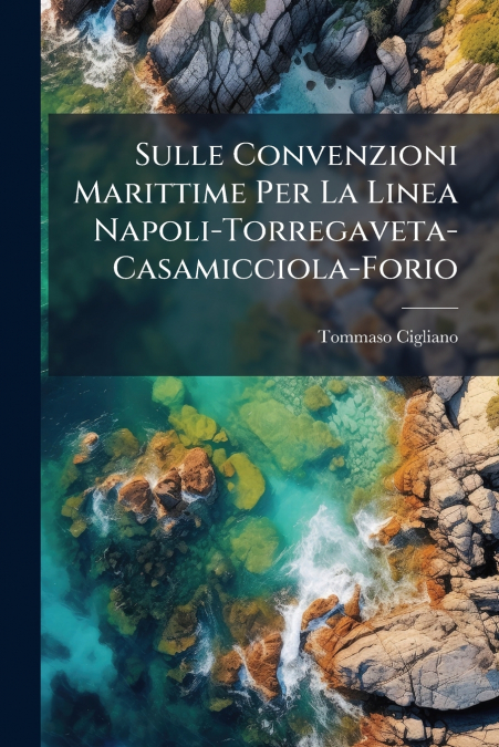 Sulle Convenzioni Marittime Per La Linea Napoli-Torregaveta-Casamicciola-Forio