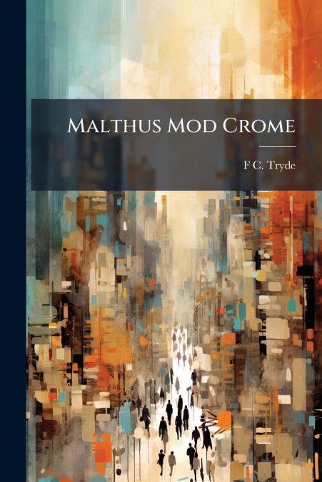 Malthus Mod Crome