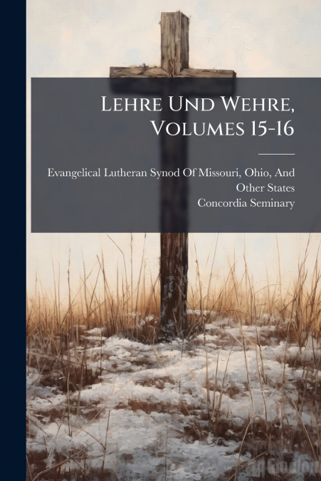 Lehre Und Wehre, Volumes 15-16