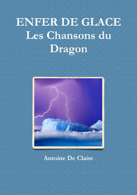 ENFER DE GLACE-Les Chansons du Dragon