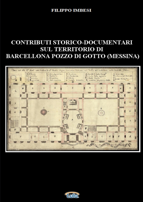 CONTRIBUTI STORICO-DOCUMENTARI  SUL TERRITORIO DI BARCELLONA POZZO DI GOTTO (MESSINA)