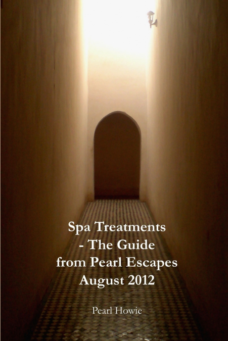 Spa Treatments - The Guide from Pearl Escapes August 2012