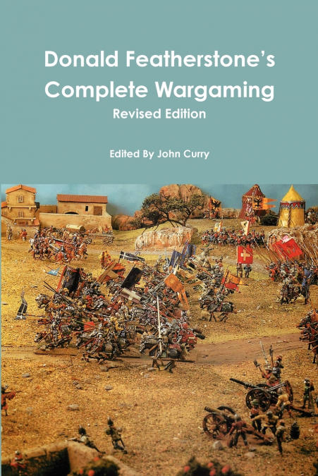 Donald Featherstone’s Complete Wargaming Revised Edition