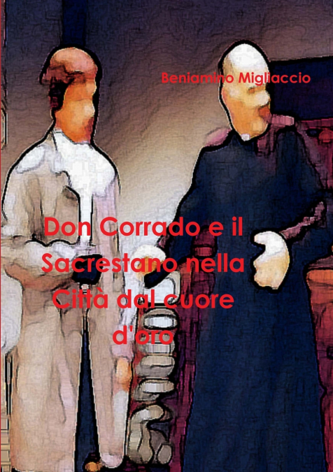 Don Corrado e il Sacrestano nella Città dal cuore d’oro
