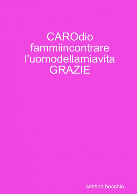 CAROdio fammiincontrare l’uomodellamiavita GRAZIE