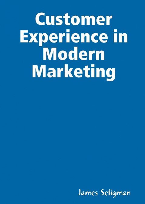 Customer Experience in Modern Marketing