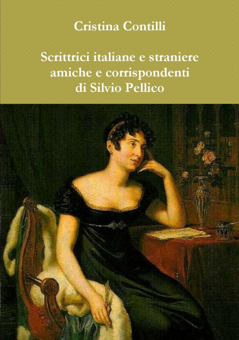 Scrittrici italiane e straniere amiche e corrispondenti di Silvio Pellico