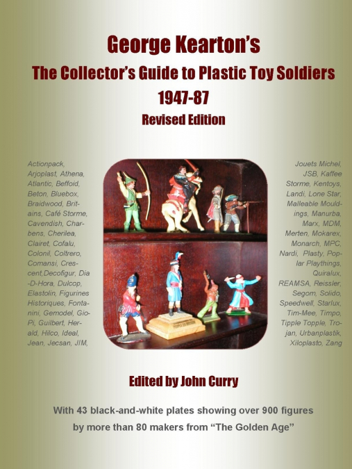 George Kearton’s The Collectors Guide to Plastic Toy Soldiers 1947-1987 Revised Edition