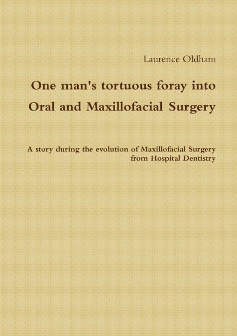 One Man’s Tortuous Foray Into Oral and Maxillofacial Surgery