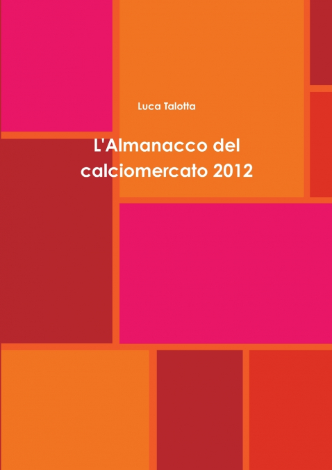 L’Almanacco del calciomercato 2012