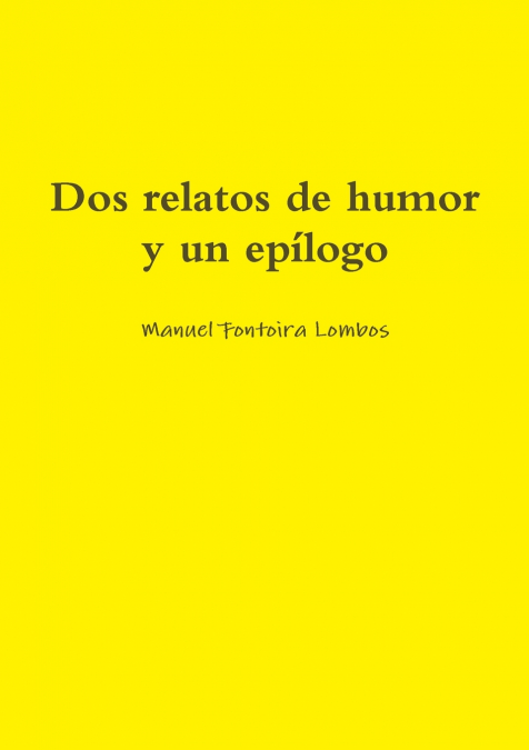 Dos relatos de humor y un epílogo