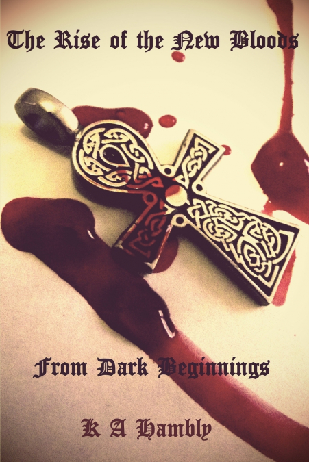 The Rise of the New Bloods, From Dark Beginnings
